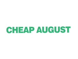 CHEAP AUGUST